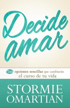 Decide Amar - Omartian, Stormie