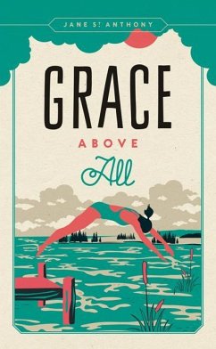 Grace Above All - St Anthony, Jane