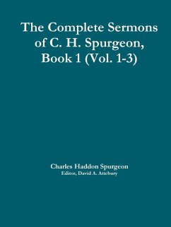 The Complete Sermons of C. H. Spurgeon, Book 1 (Vol. 1-3) - Spurgeon, C. H.