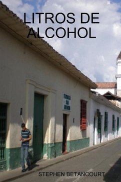 LITROS DE ALCOHOL - Betancourt, Stephen