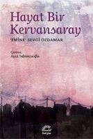 Hayat Bir Kervansaray - Sevgi Özdamar, Emine