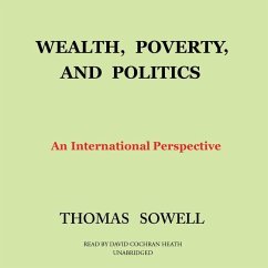 Wealth, Poverty, and Politics: An International Perspective - Sowell, Thomas