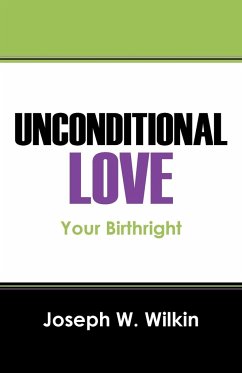 UNCONDITIONAL LOVE - Wilkin, Joseph W.