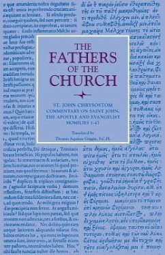 Commentary on Saint John, the Apostle and Evalngelist Homilies 1-47 - St John Chrysostom