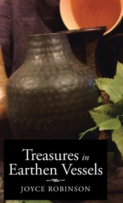 Treasures in Earthen Vessels - Robinson, Joyce