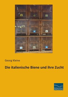 Die italienische Biene und ihre Zucht - Kleine, Georg