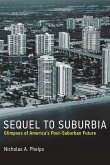 Sequel to Suburbia: Glimpses of America's Post-Suburban Future