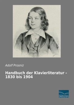 Handbuch der Klavierliteratur - 1830 bis 1904