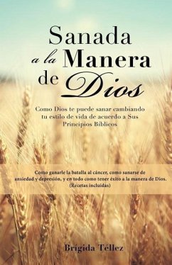 Sanada a la Manera de Dios - Tellez, Brigida