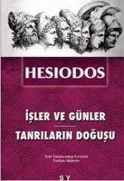 Isler ve Günler - Tanrilarin Dogusu - Hesiodos