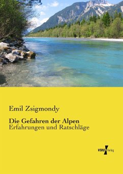 Die Gefahren der Alpen - Zsigmondy, Emil