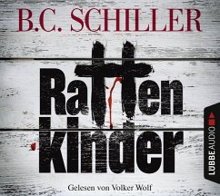 Rattenkinder / Chefinspektor Tony Braun Bd.6 (6 Audio-CDs) - Schiller, B. C.
