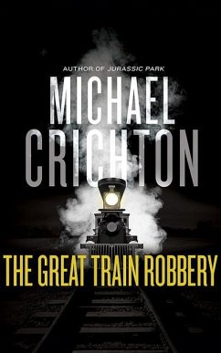 The Great Train Robbery - Crichton, Michael