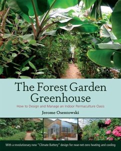 The Forest Garden Greenhouse - Osentowski, Jerome