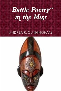 Battle Poetry in the Mist - Cunningham, Andrea R.