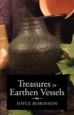 Treasures in Earthen Vessels - Robinson, Joyce