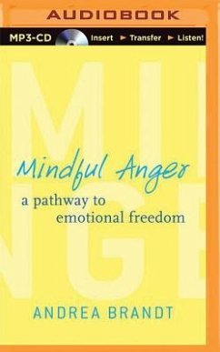 Mindful Anger: A Pathway to Emotional Freedom - Brandt, Andrea