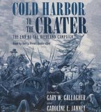 Cold Harbor to the Crater: The End of the Overland Campaign