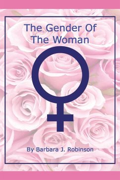 THE GENDER OF THE WOMAN - Robinson, Barbara J.