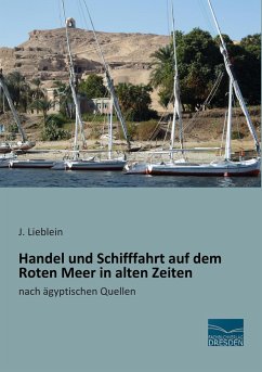 Handel und Schifffahrt auf dem Roten Meer in alten Zeiten - Lieblein, J.