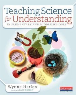 Teaching Science for Understanding in Elementary and Middle Schools - Harlen, Wynne