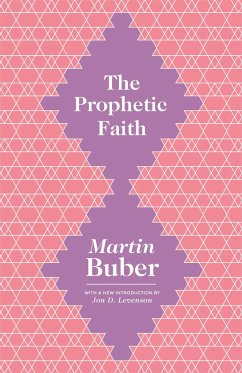 The Prophetic Faith - Buber, Martin; Levenson, Jon D.