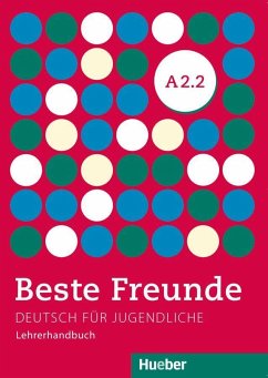 Beste Freunde A2/2 Lehrerhandbuch - Spiridonidou, Persephone; Tsigantes, Gerassimos