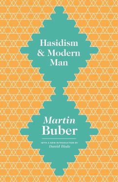 Hasidism and Modern Man - Buber, Martin