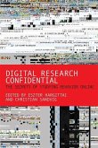 Digital Research Confidential: The Secrets of Studying Behavior Online