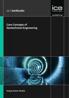 Core Concepts of Geotechnical Engineering - Shukla, Sanjay Kumar