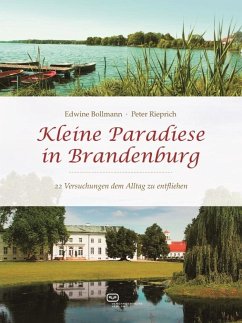 Kleine Paradiese in Brandenburg - Bollmann, Edwine;Rieprich, Peter