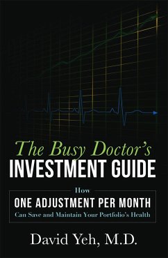 The Busy Doctor's Investment Guide - Yeh, David