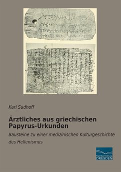 Ärztliches aus griechischen Papyrus-Urkunden - Sudhoff, Karl