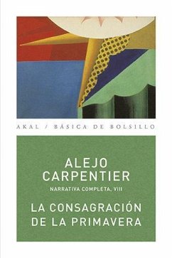 La consagración de la primavera - Carpentier, Alejo