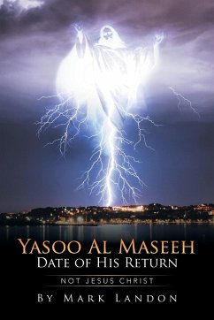 Yasoo Al Maseeh Date of His Return - Landon, Mark