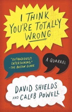 I Think You're Totally Wrong - Shields, David; Powell, Caleb