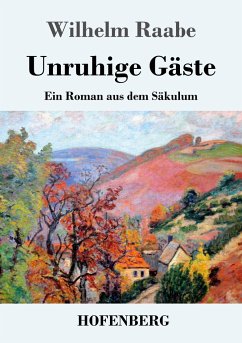 Unruhige Gäste - Raabe, Wilhelm