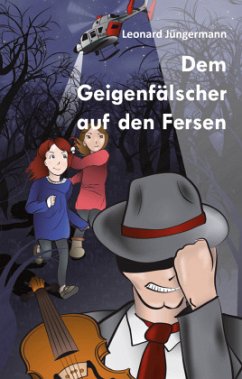 Dem Geigenfälscher auf den Fersen Cover Dem Geigenfälscher auf den Fersen