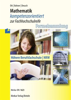 Mathematik kompetenzorientiert zur Fachhochschulreife. Nordrhein-Westfalen - Ott, Roland; Bohner, Kurt; Deusch, Ronald
