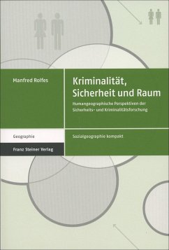 Kriminalität, Sicherheit und Raum - Rolfes, Manfred