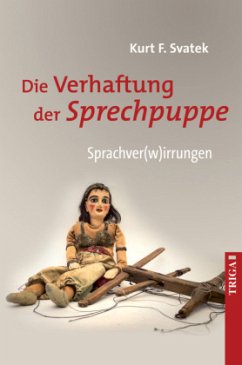 Die Verhaftung der Sprechpuppe - Svatek, Kurt F.