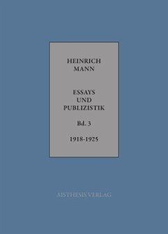 Essays und Publizistik, 2 Teile / Essays und Publizistik 3 - Mann, Heinrich