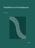 Amphikinese und Amphigenese