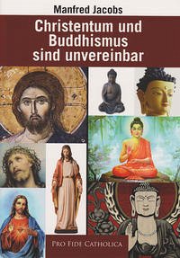 Christentum und Buddhismus sind unvereinbar