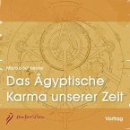 Das ägyptische Karma unserer Zeit