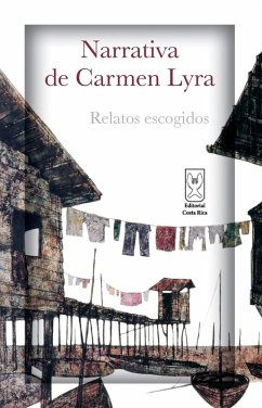 Narrativa de Carmen Lyra. Relatos escogidos (eBook, ePUB) - Lyra, Carmen
