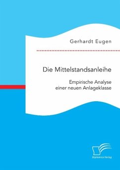 Die Mittelstandsanleihe: Empirische Analyse einer neuen Anlageklasse - Eugen, Gerhardt