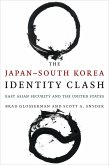 The Japan-South Korea Identity Clash (eBook, ePUB)