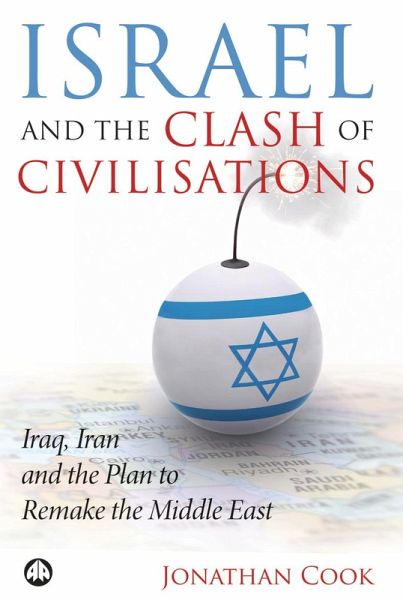 Israel and the Clash of Civilisations (eBook, ePUB) Israel and the Clash of Civilisations (eBook, ePUB)