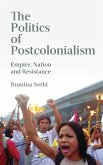 The Politics of Postcolonialism (eBook, ePUB)